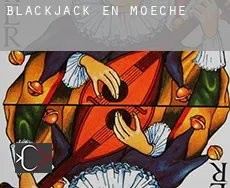 Blackjack en Moeche
