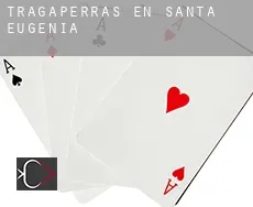Tragaperras en  Santa Eugènia