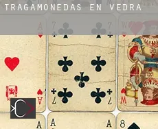 Tragamonedas en  Vedra