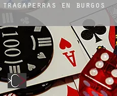 Tragaperras en  Burgos