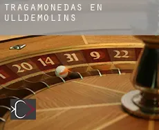 Tragamonedas en Ulldemolins