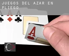 Juegos del azar en Pliego