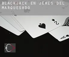 Blackjack en Jeres del Marquesado